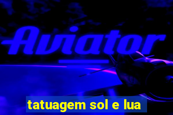 tatuagem sol e lua